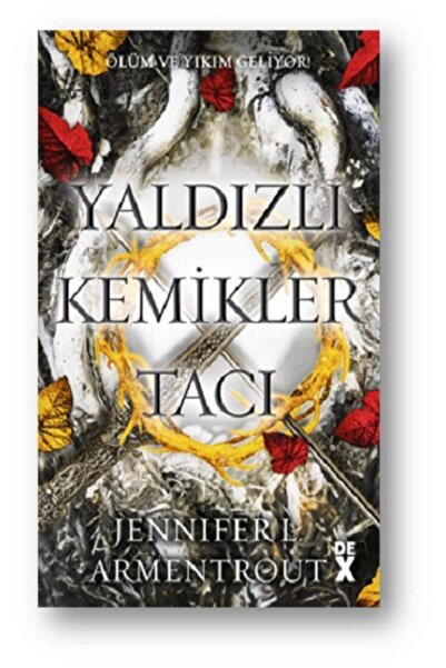 Dex Yaldızlı Kemikler Tacı Jennifer L. Armentrout Kitabı 640 Sayfa Dex Yayınevi