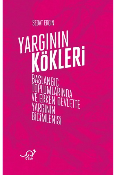 Zoe Kitap Yargının Kökleri: Başlangıç Toplumlarında Ve Erken Devlette Yargını...