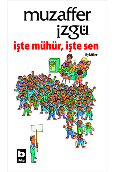 Bilgi Yayınevi Işte Mühür Işte Sen / Muzaffer Izgü / / 9789754941555