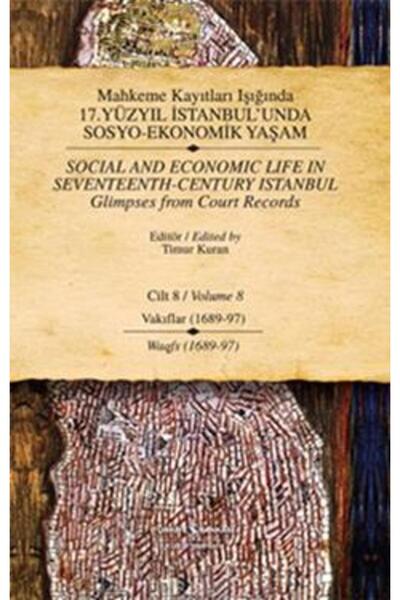 TÜRKİYE İŞ BANKASI KÜLTÜR YAYINLARI Mahkeme Kayıtları Işığında 17. Yüzyıl Ist...