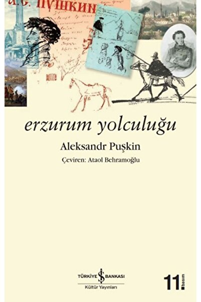 TÜRKİYE İŞ BANKASI KÜLTÜR YAYINLARI Erzurum Yolculuğu