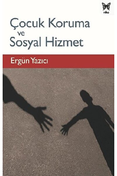 Nika Yayınevi Çocuk Koruma Ve Sosyal Hizmet