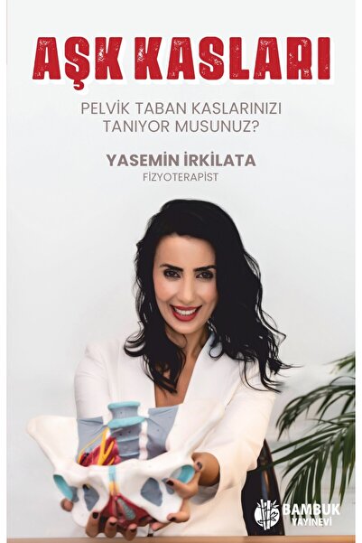 Bambuk Yayınevi Aşk Kasları Pelvik Taban Kaslarınızı Tanıyor musunuz?