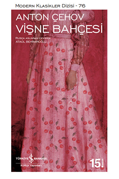 TÜRKİYE İŞ BANKASI KÜLTÜR YAYINLARI Vişne Bahçesi