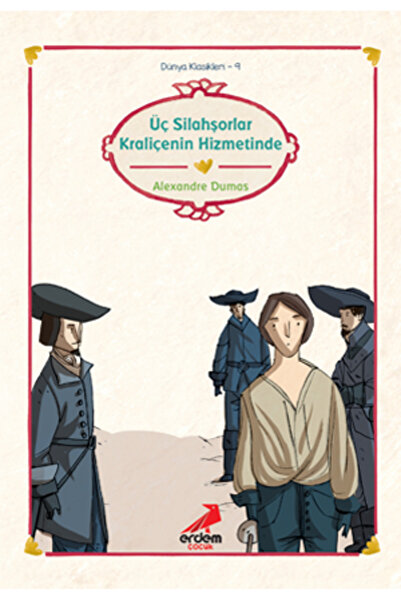 Erdem Çocuk Üç Silahşörler Kraliçenin Hizmetinde