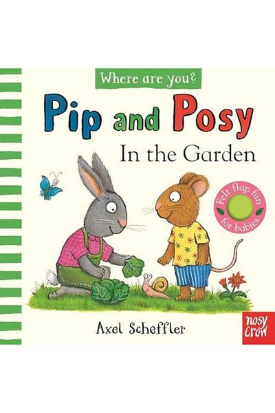 Nosy Crow Pip and Posy - Where Are You? In The Garden
