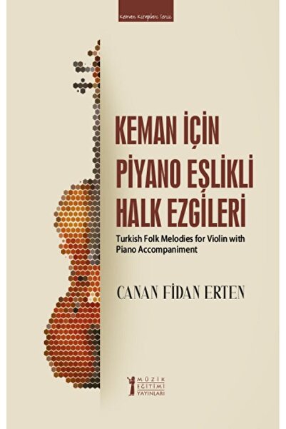 Müzik Eğitimi Yayınları Keman İçin Piyano Eşlikli Halk Ezgileri / Müzik Eğiti...