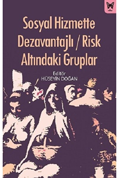 Nika Yayınevi Sosyal Hizmette Dezavantajlı / Risk Altındaki Gruplar