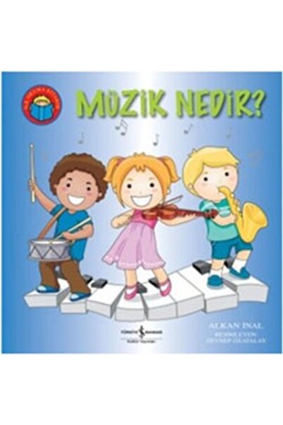 TÜRKİYE İŞ BANKASI KÜLTÜR YAYINLARI Müzik Nedir?