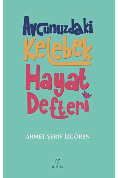 ELMA Yayınevi Avcunuzdaki Kelebek Hayat Defteri