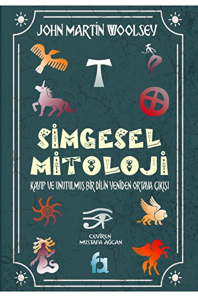 Simgesel Mitoloji kitabı - John Martin Woolsey - Fa Yayınları