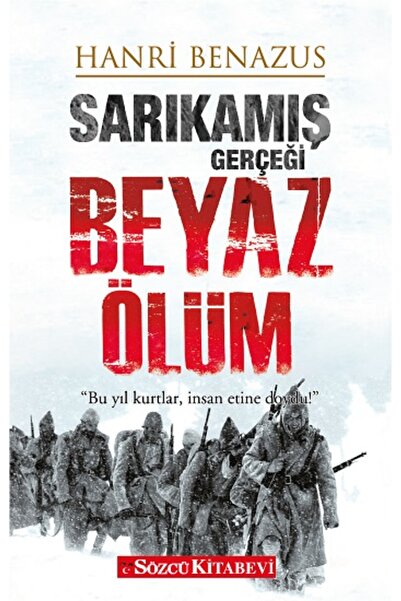 Sözcü Kitabevi Sarıkamış Gerçeği - Beyaz Ölüm