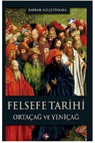 Rağbet Yayınları Felsefe Tarihi Ortaçağ Ve Yeniçağ