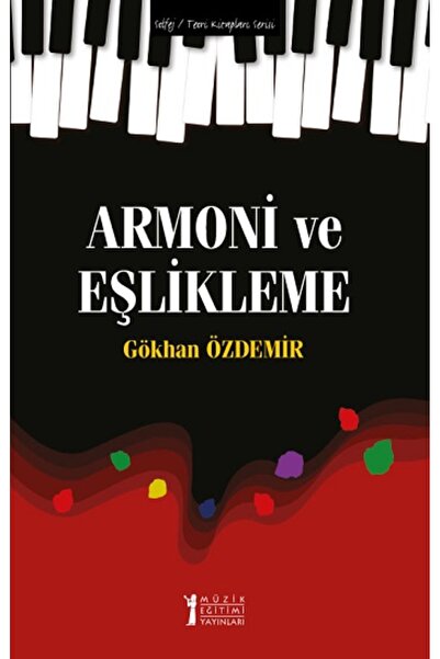 Müzik Eğitimi Yayınları Armoni ve Eşlikleme kitabı - Gökhan Özdemir - Müzik E...