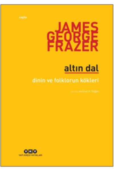 Yapı Kredi Yayınları Altın Dal & Dinin Ve Folklorün Kökleri