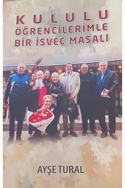 Genel Markalar Kululu Öğrencilerimle Bir İsveç Masalı Ayşe Tural Kitabı 167 S...