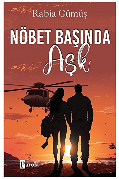 Parola Yayınları Nöbet Başında Aşk / Rabia Gümüş / Parola Yayınları / 9786257...