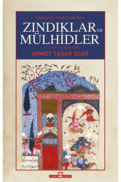 Timaş Yayınları Osmanlı Toplumunda Zındıklar ve Mülhidler