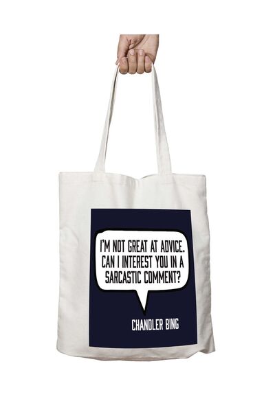 ART HEDİYE Friends chandler Bing Quote - Washable Lasting Printed Bag