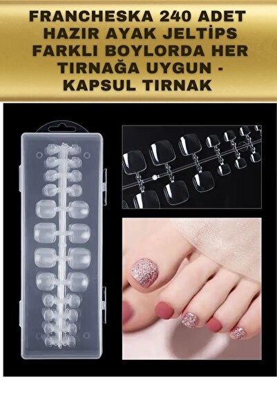Francheska 240 adet Hazır Ayak Jel tips Farklı boylorda Her Tırnağa Uygun -Ha...