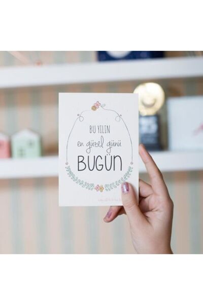 Bikutumutluluk Bu Yılın En Güzel Günü Bugün Mottolu Hediye Kartı