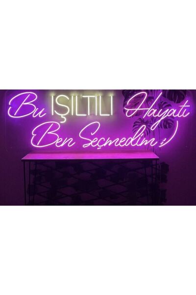 Genel Markalar Bu Işıltılı Hayatı Ben Seçmedim Yazılı Neon Led