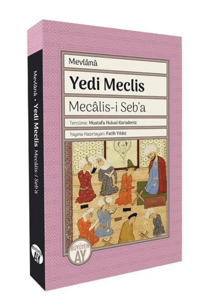 Büyüyen Ay Yayınları Yedi Meclis - Mecalis-i Seb’a / Mevlana / Büyüyen Ay Yay...