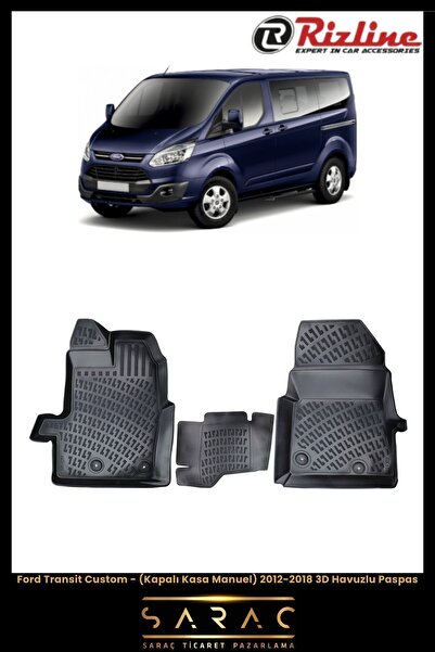 Rizline Ford Transit Custom (KAPALI KASA) 2017 Model 3d Havuzlu Paspas