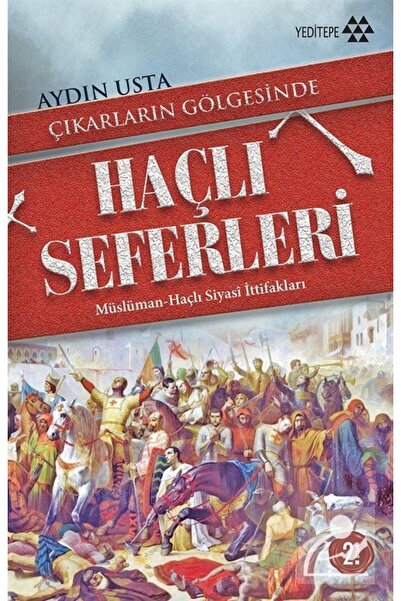 Yeditepe Yayınevi Çıkarların Gölgesinde Haçlı Seferleri