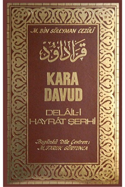 Huzur Yayınevi Kara Davud Delaili Hayrat Şerhi, Süleyman Cezuli, Kara Davut