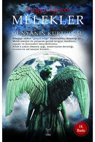 Feniks Yayınları Tuğçe Işınsu ( Melekler Ve Dünyanın Kurtuluşu )