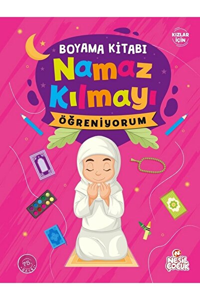 Nesil Çocuk Yayınları Namaz Kılmayı Öğreniyorum - Boyama / Kolektif / / 97897...