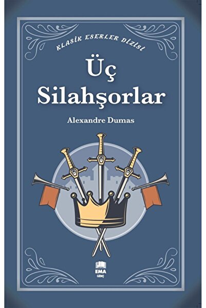 Genel Markalar Üç Silahşörler / Alexandre Dumas / Ema Genç / 9786258470925