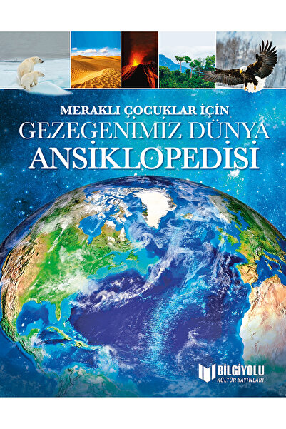 MERAKLI ÇOCUKLAR İÇİN GEZEGENİMİZ DÜNYA ANSİKLOPEDİSİ