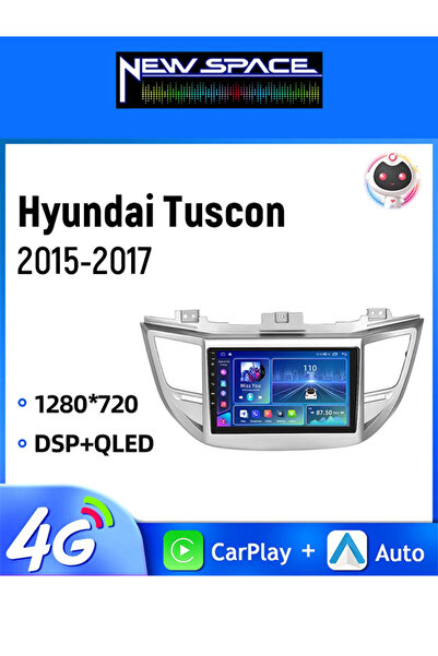 NEWSPACE HYUNDAİ TUCSON ANDROİD 6GB RAM 128GB ROM 8 ÇEKİRDEK CARPLAY MULTİMEDYA