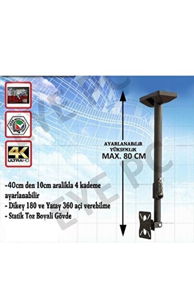 EYE PC 32 Inç 80 Cm Ekran Tv Televizyon Tavan Askı Aparatı Aleti
