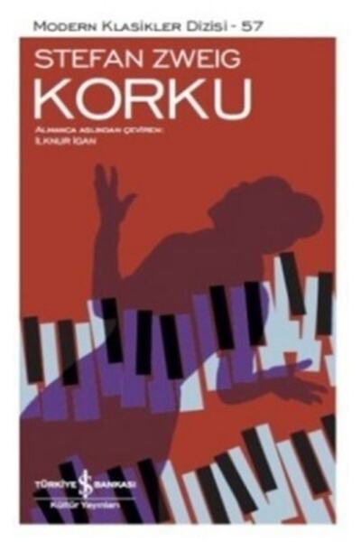 TÜRKİYE İŞ BANKASI KÜLTÜR YAYINLARI Korku - Stefan Zweig -