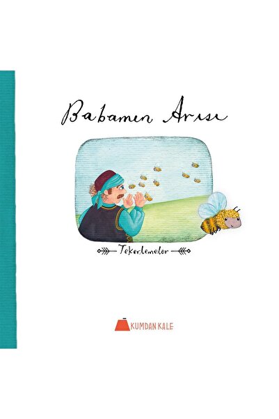 Kumdan Kale Yayınları Babamın Arısı Tekerlemeler