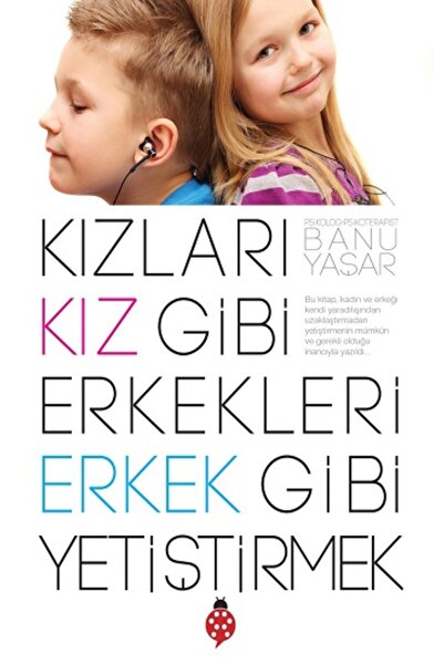 Genel Markalar Kızları Kız Gibi Erkekleri Erkek Gibi Yetiştirmek