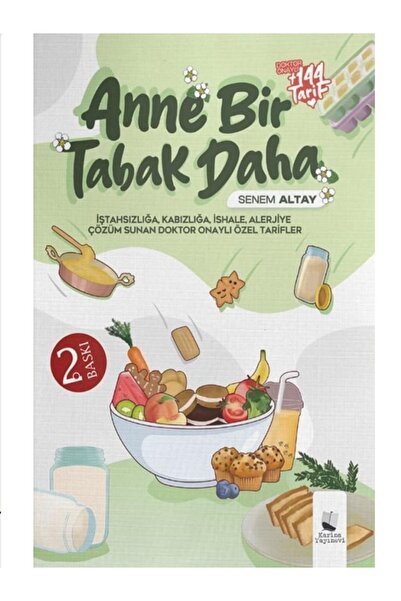 Karina Yayınevi Anne Bir Tabak Daha - İştahsızlığa Kabızlığaİshale Alerjiye Ç...