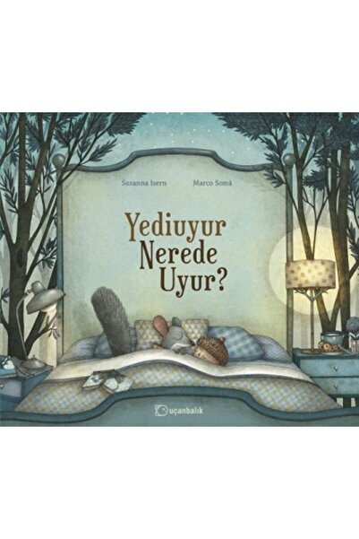 Uçanbalık Yayıncılık Yediuyur Nerede Uyur ? Susanna Isern