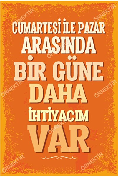Hayat Poster Cumartesi Ile Pazar Arasında Bir Güne Daha Ihtiyacım Var Duvar Y...