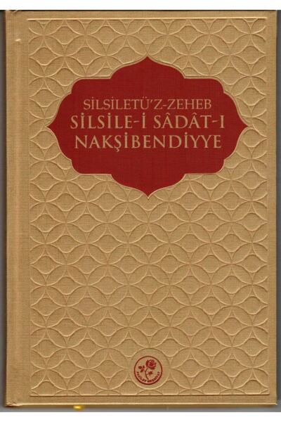 Fazilet Neşriyat Silsiletüz Zeheb Silsile-i Sadat-ı Nakşibendiyye, 17x24 Cm. ...