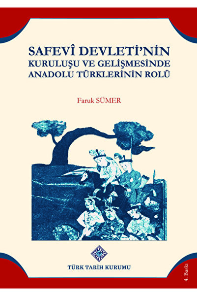 Genel Markalar Safevî Devleti'nin Kuruluşu Ve Gelişmesinde Anadolu Türklerini...