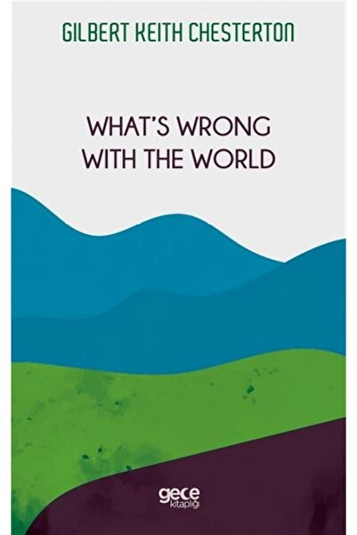 Gece Kitaplığı Ce e greșit cu lumea - Gilbert Keith Chesterton 9786257445481