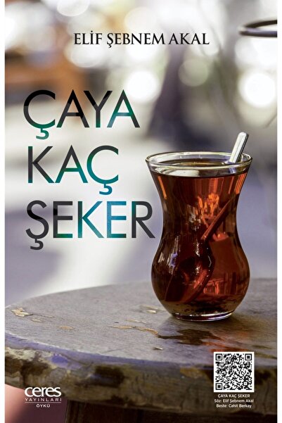 Ceres Yayınları Çaya Kaç Şeker - Elif Şebnem Akal 9786054910854
