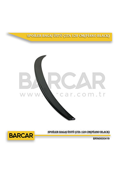 Piano Black Uyumlu  Bagaj Üstü Spoiler 120 Cm