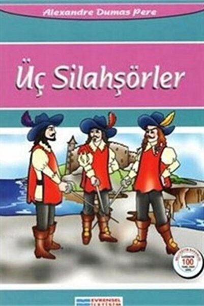 Evrensel İletişim Yayınları Üç Silahşörler / 100 Temel Eser