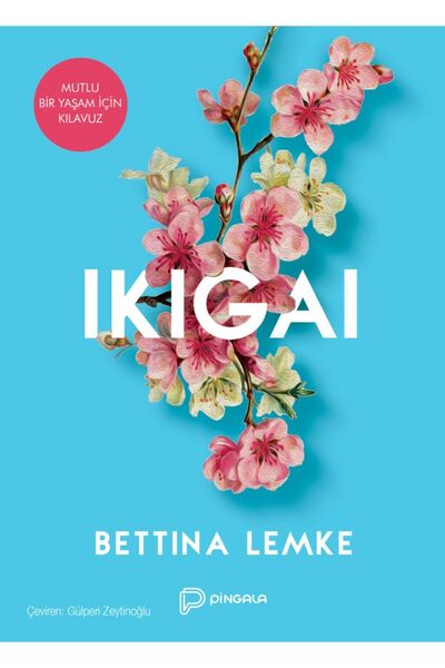 pingala yayınevi Ikigai  Bettina Lemke