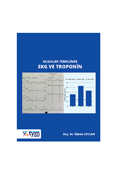 Tıbbi Yayınlar Merkezi Olgular Temelinde EKG ve Troponin